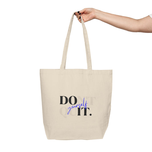 Don't Quit Yourself Canvas Shopping Tote