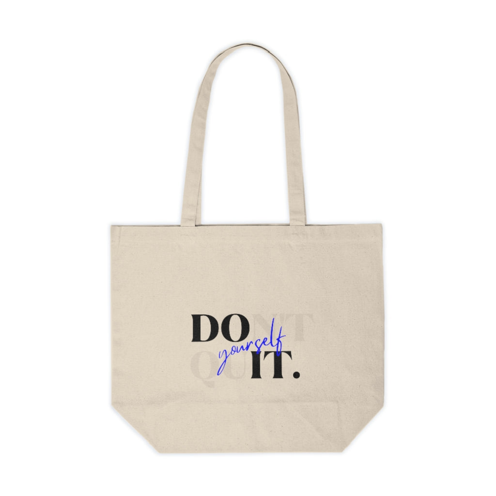 Don't Quit Yourself Canvas Shopping Tote